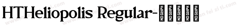 HTHeliopolis Regular字体转换